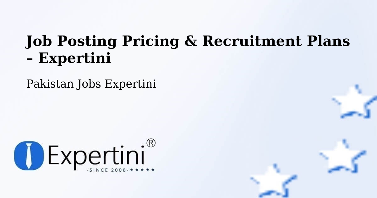 Job Posting Pricing & Recruitment Plans – Sambrial - Sambrial, Pakistan Jobs Expertini